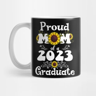 Proud Mom of a Class of 2023 Graduate Mug